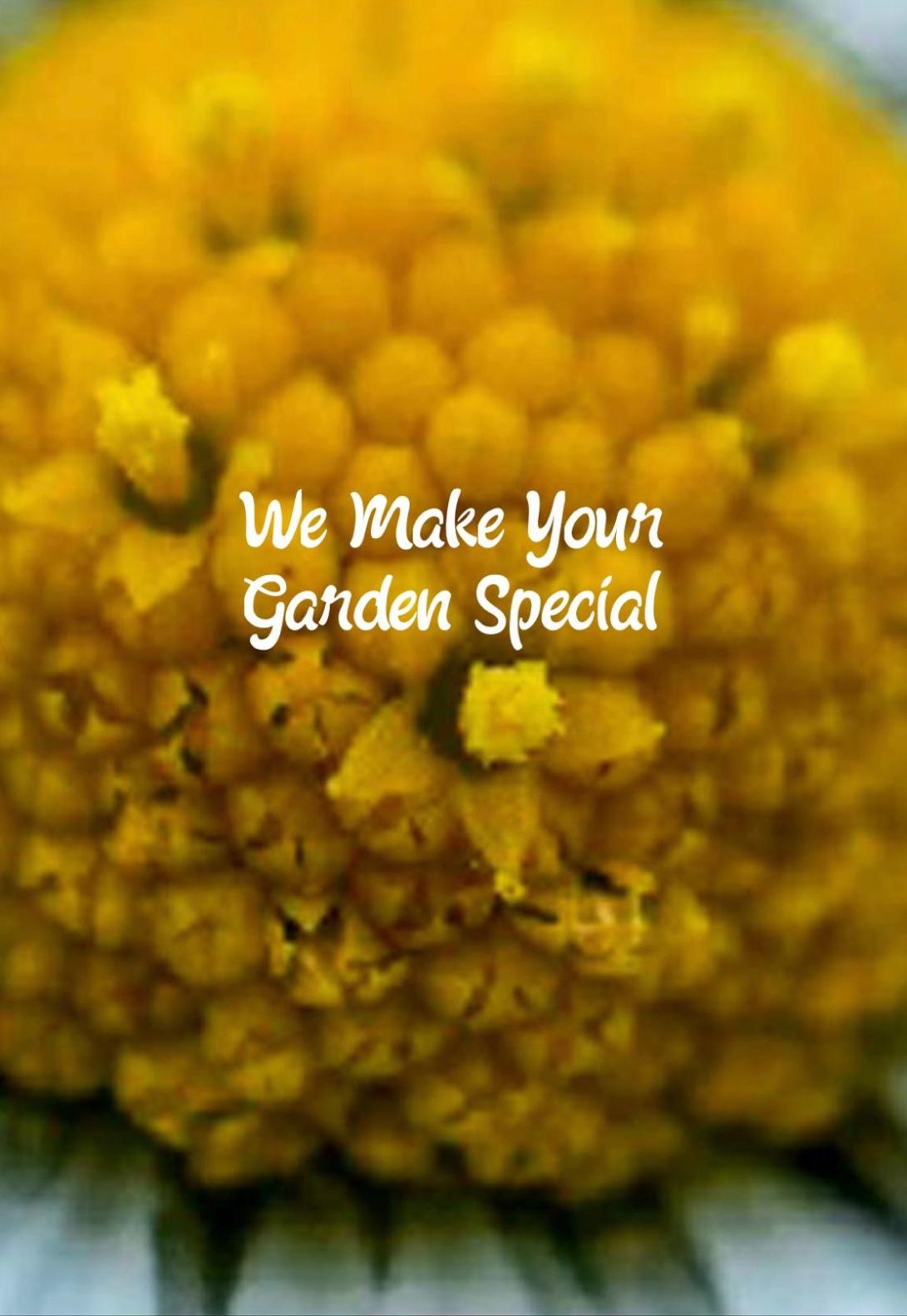 Close-up of a golden flower head, with the words We Make Your Garden Special